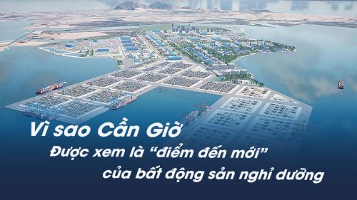 Vì sao Cần Giờ được xem là “điểm đến mới” của bất động sản nghỉ dưỡng