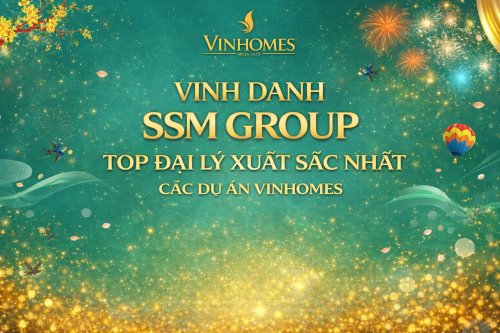SSM Group thống lĩnh bảng vàng Vinhomes tháng 2: Khẳng định vị thế Đại lý top đầu