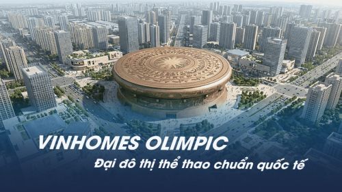 Vinhomes Olympic – Đại đô thị thể thao chuẩn quốc tế đầu tiên tại Việt Nam