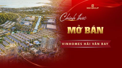 SSM GROUP - Chính thức mở bán Vinhomes Hải Vân Bay