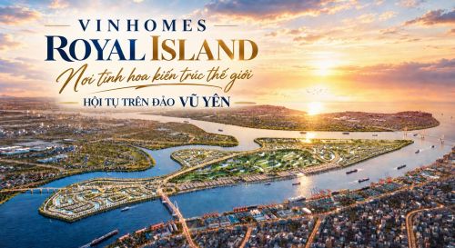 Vinhomes Royal Island: Tinh hoa kiến trúc thế giới tại Vũ Yên